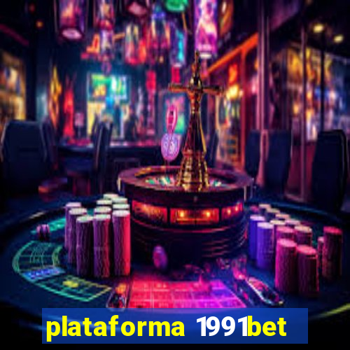 plataforma 1991bet